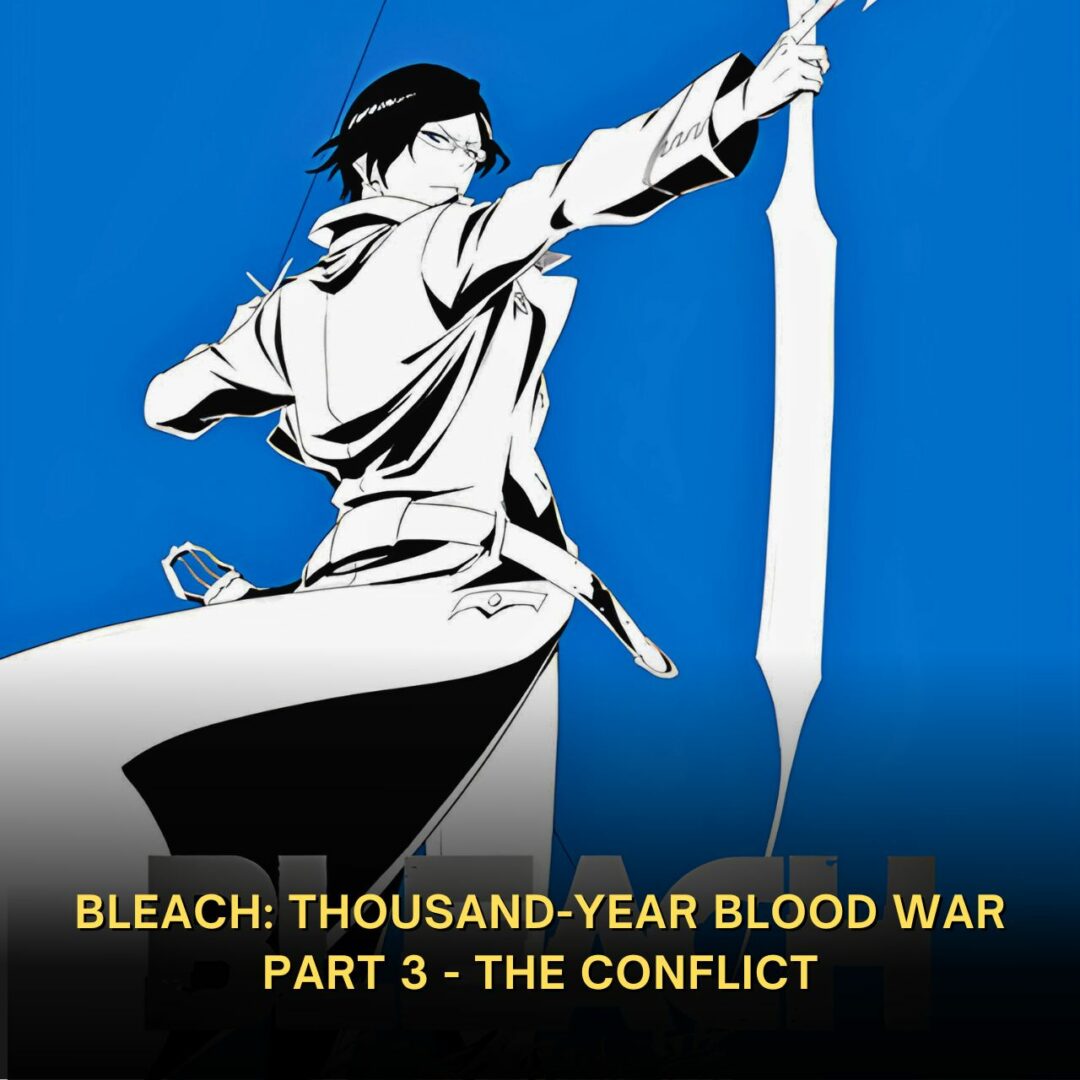 Bleach: Thousand-Year Blood War Part 3 - The Conflict Anime Poster-1