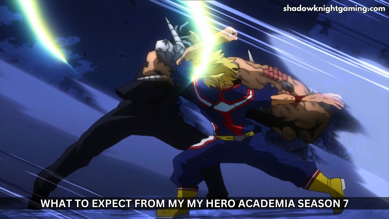 My Hero Academia Season 7 Expectations