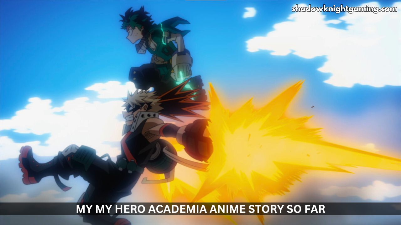 My Hero Academia anime Story So Far