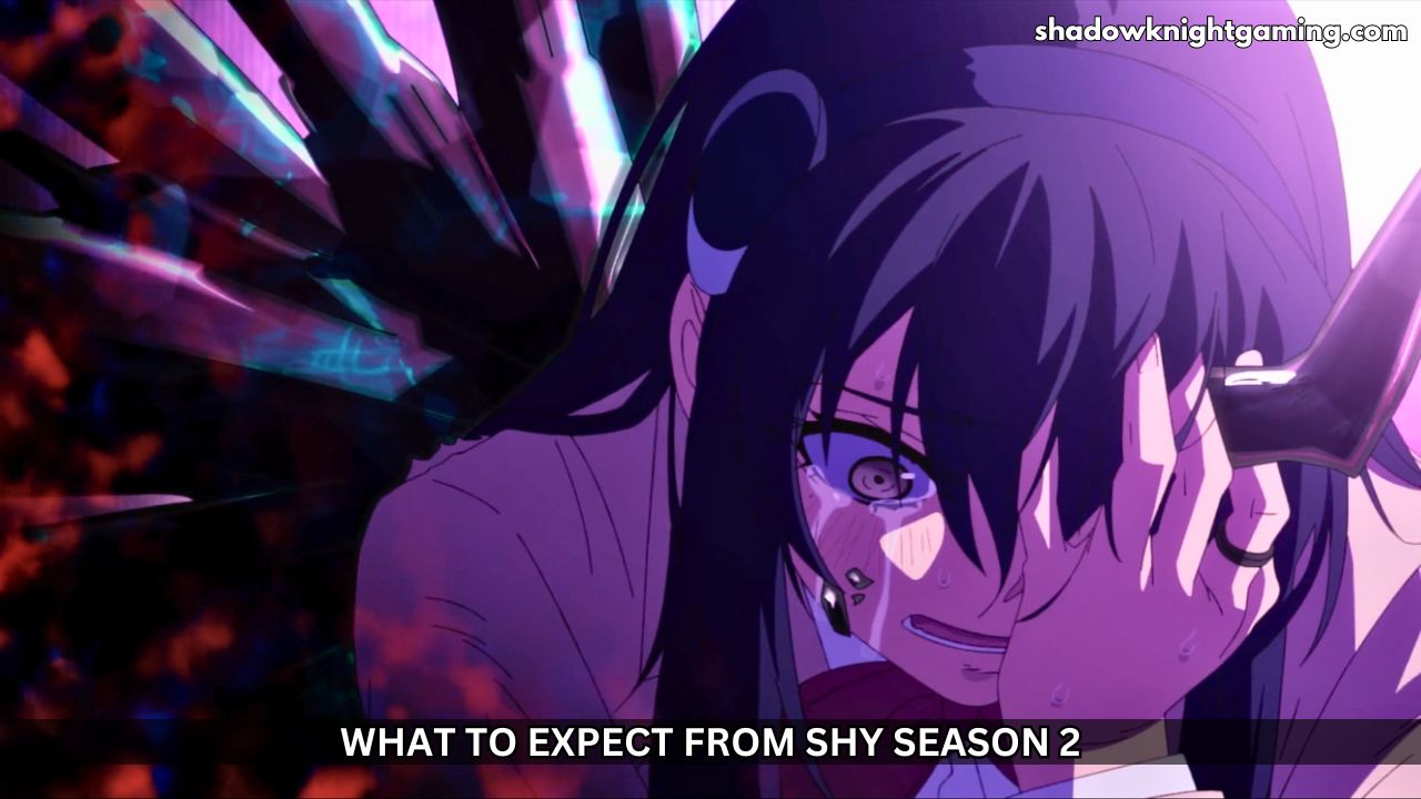 Shy Season 2 Expectations